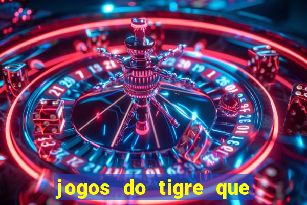 jogos do tigre que dao bonus no cadastro